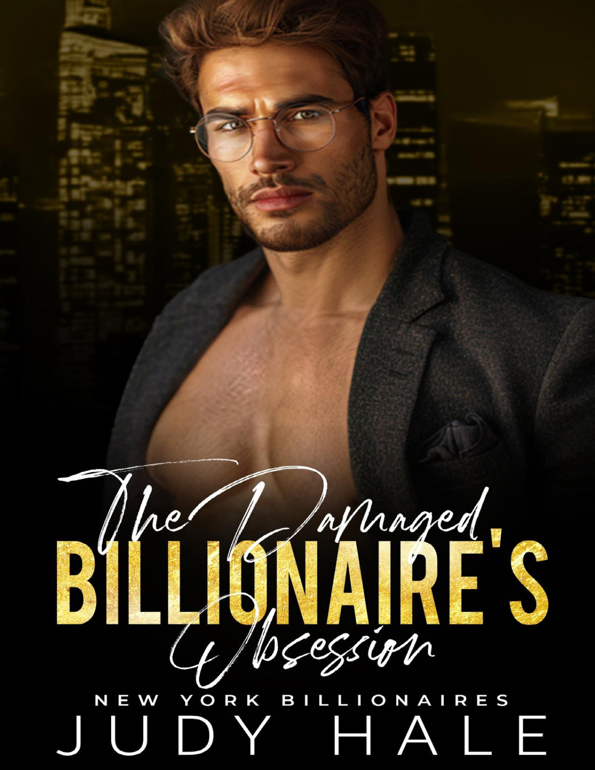 The Damaged Billionaires Obsession An Enemies To Lovers Surprise Baby Romance Judy Hale