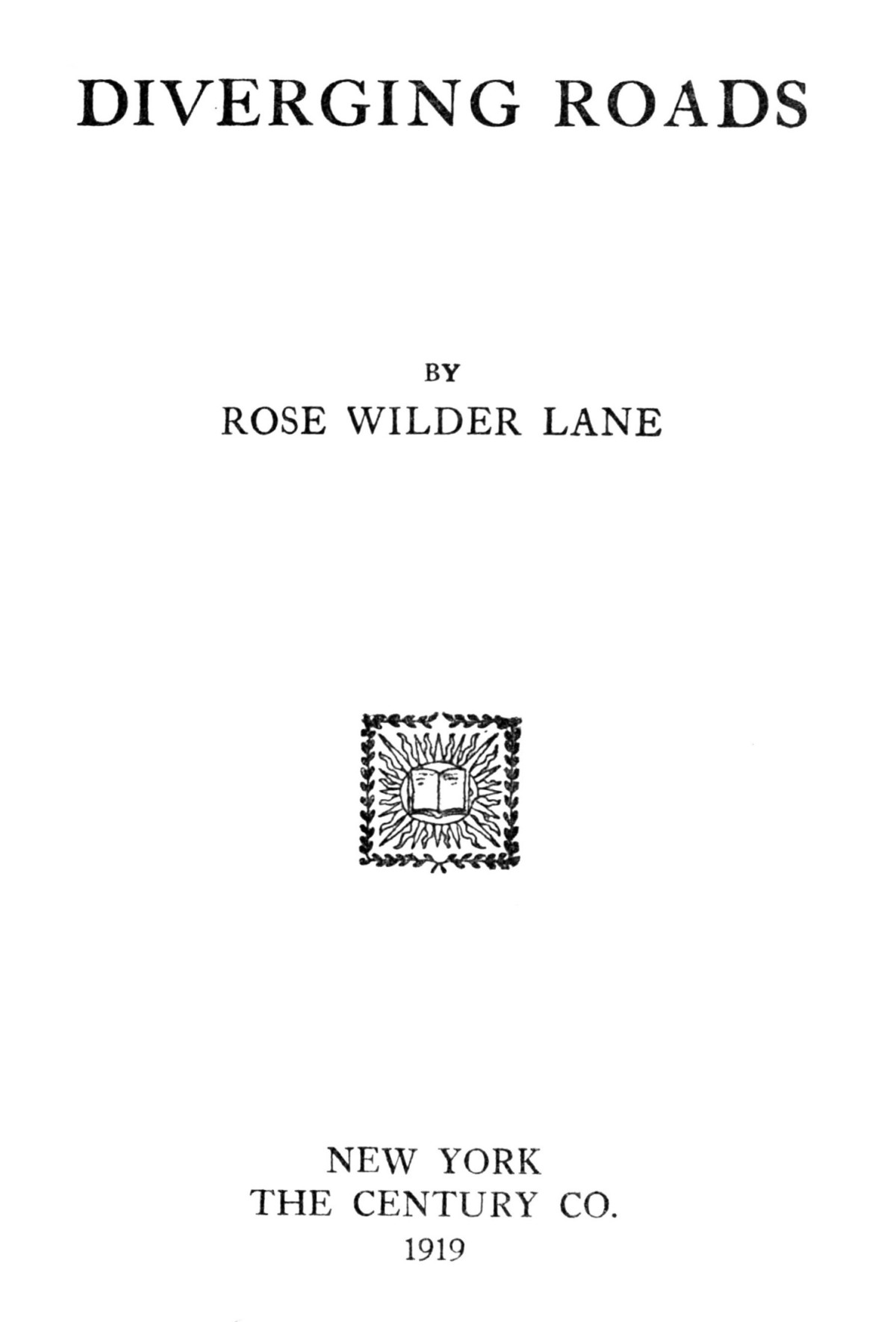 Diverging Roads Rose Wilder Lane
