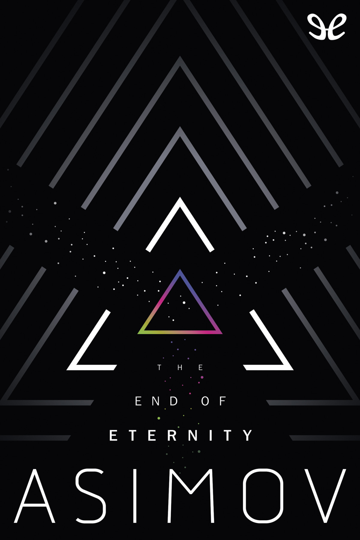 The End Of Eternity 7th Edition Isaac Asimov