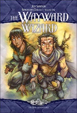 The Wayward Wizard Suncatcher Trilogy Volume 1 Dragonlance The New Adventures Jeff Sampson