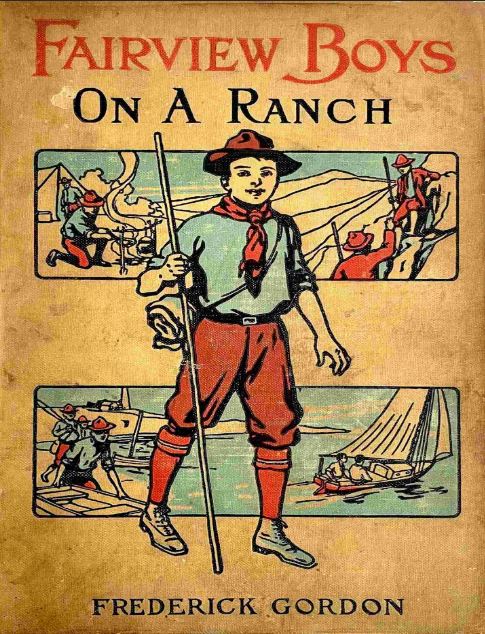 Fairview Boys On A Ranch Or Riding With The Cowboys 1917 Frederick Gordon