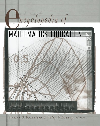 Encyclopedia Of Mathematics Education 1st Edition Louise S Grinstein