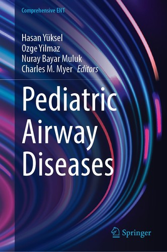 Pediatric Airway Diseases 2024th Edition Hasan Yksel Ozge Yilmaz