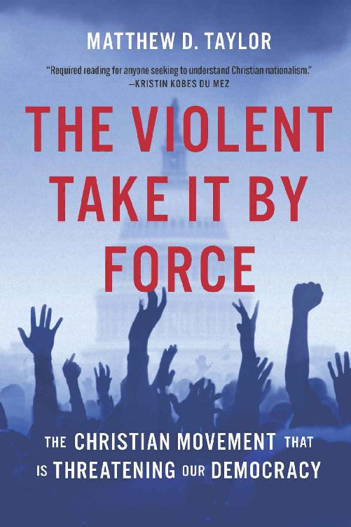 The Violent Take It By Force Matthew D Taylor
