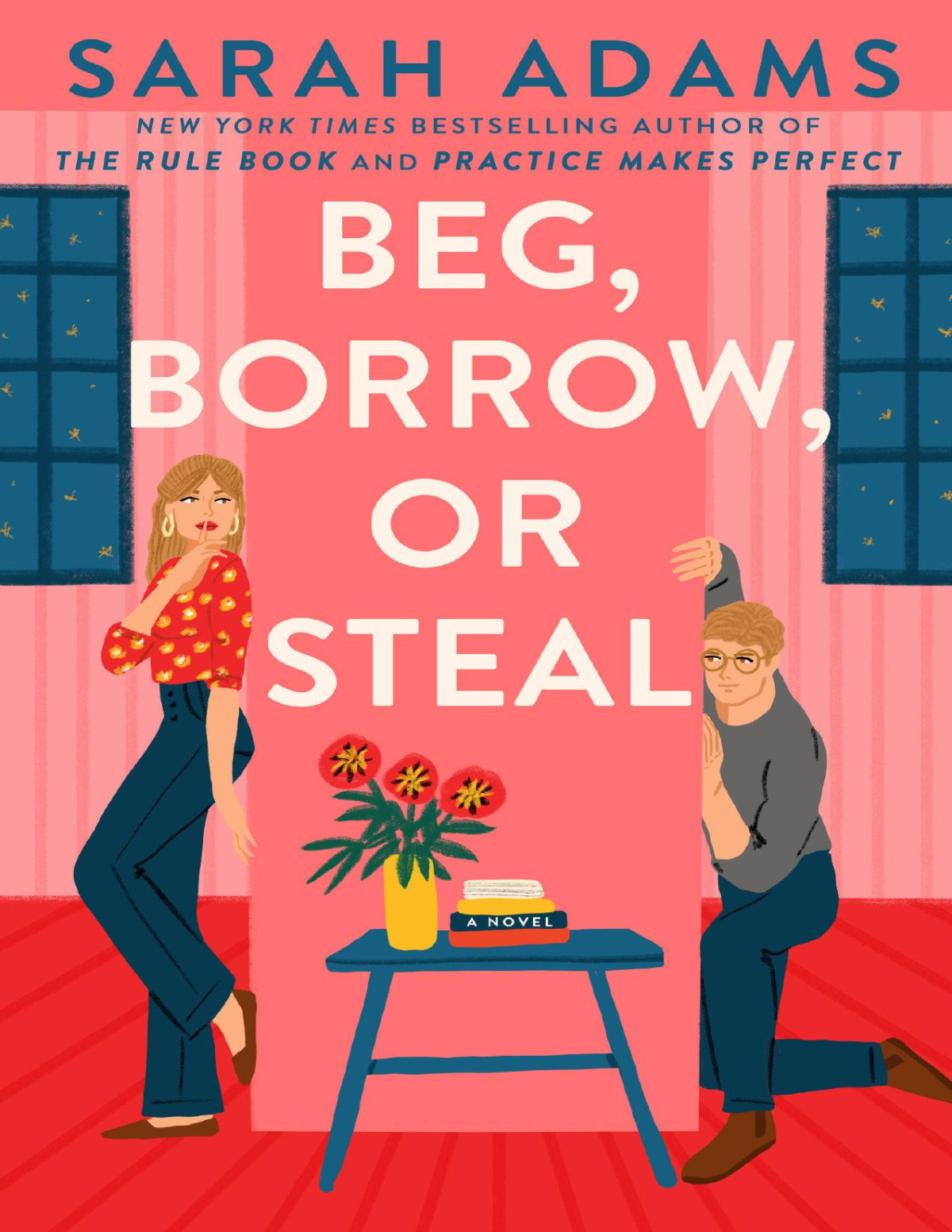 Beg Borrow Or Steal A Novel When In Rome Book 3 Adams Sarah