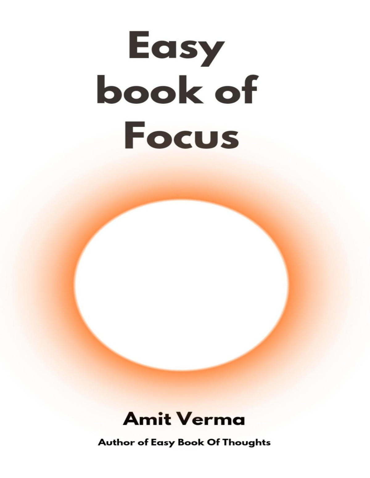 Easy Book Of Focus Wrestle Back Your Focus From Chaos Easy Book Of Life Verma