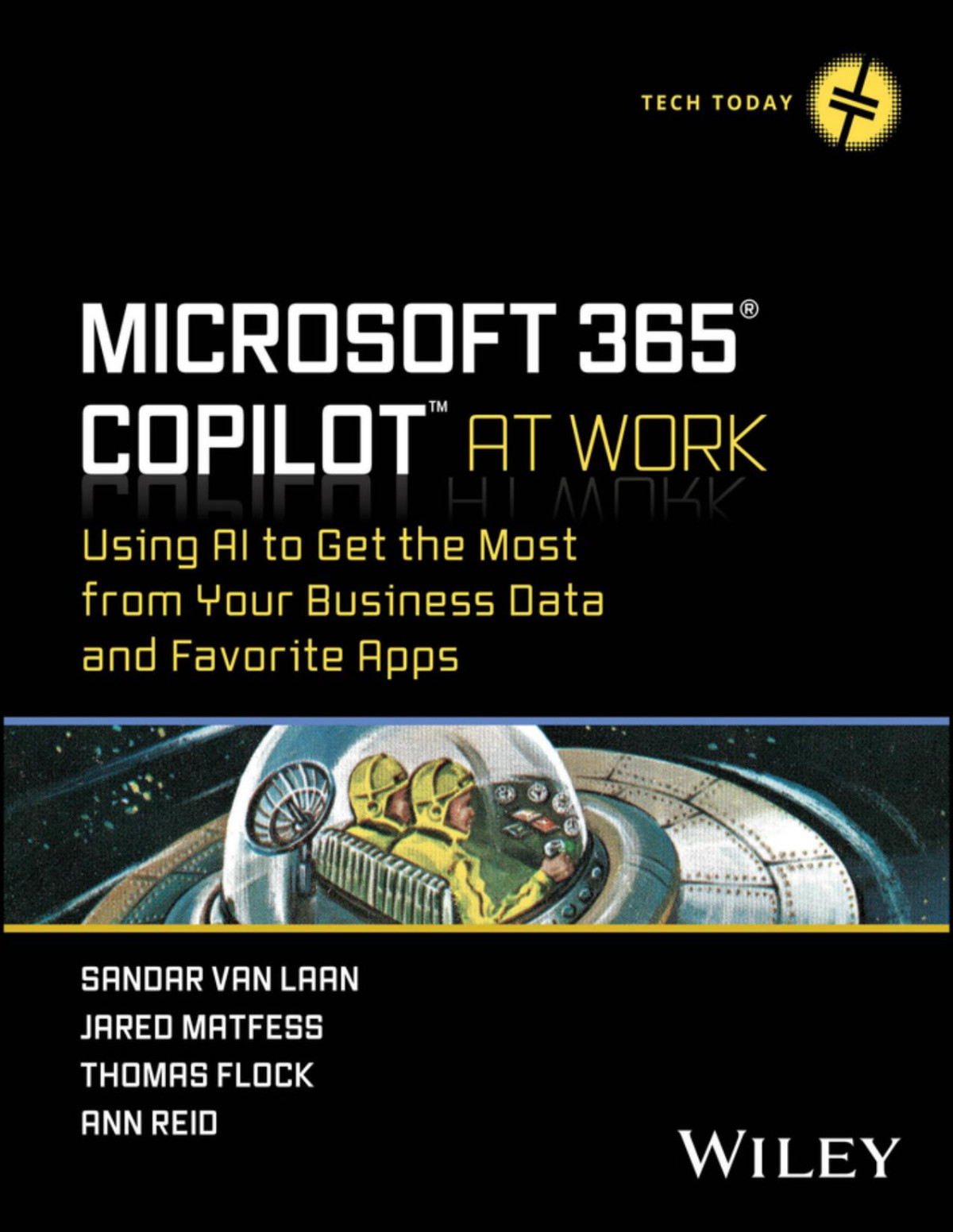 Microsoft 365 Copilot At Work Sandar Van Laan Jared Matfess Thomas Flock Ann Reid