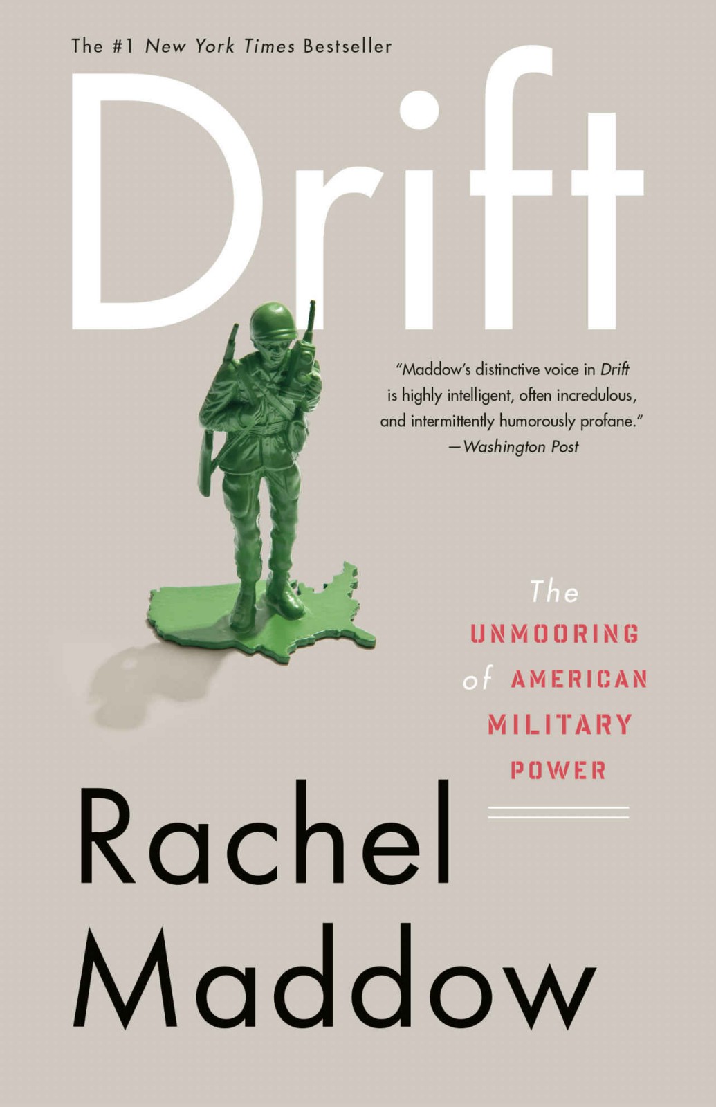 Drift The Unmooring Of American Military Power Rachel Maddow