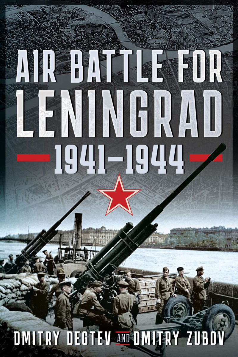 Air Battle For Leningrad Dmitry Degtev Dmitry Zubov