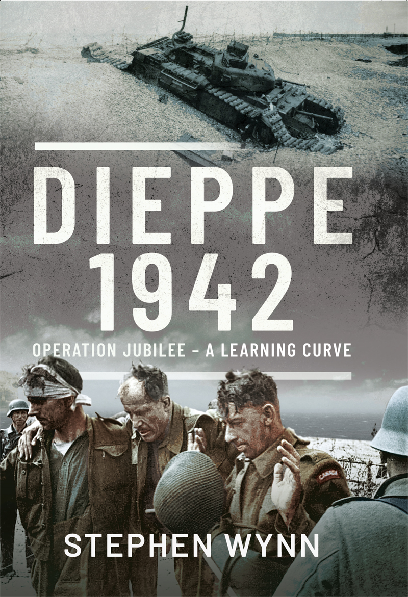 Dieppe 1942 Stephen Wynn