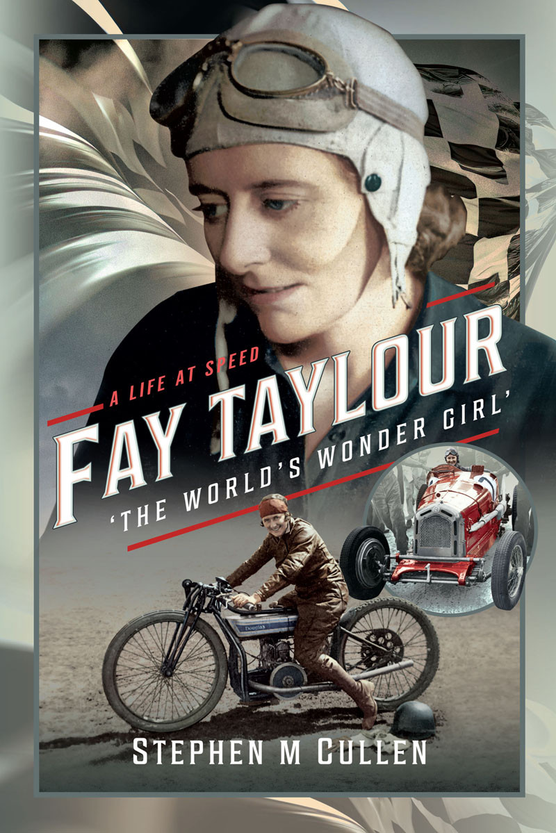 Fay Taylour The Worlds Wonder Girl Stephen M Cullen