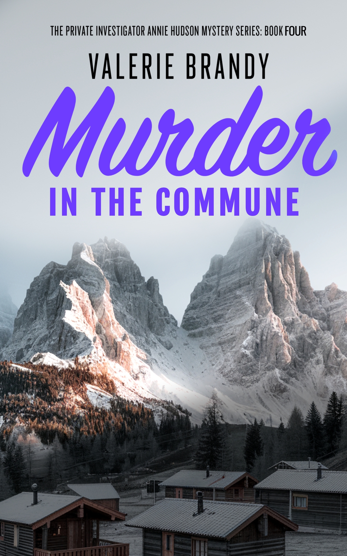 Murder In The Commune The Private Investigator Annie Hudson Mystery Series Book Four Valerie Brandy