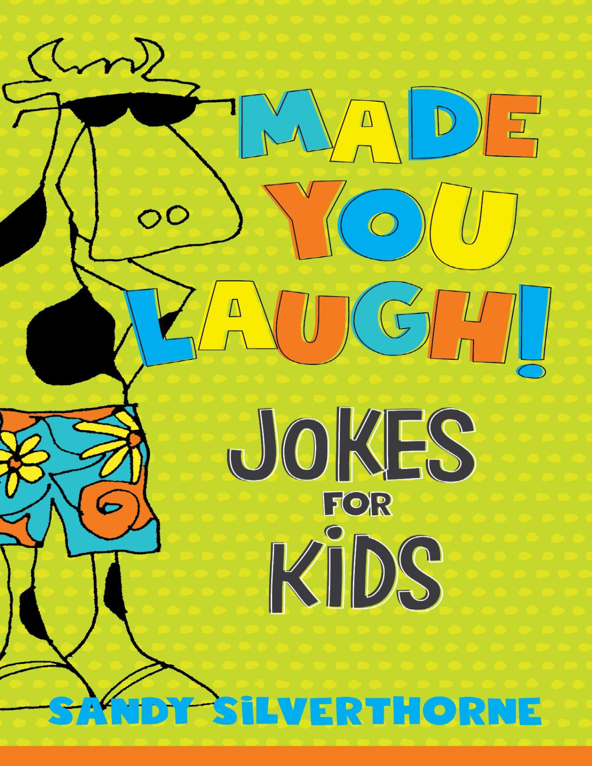 Made You Laugh Sandy Silverthorne