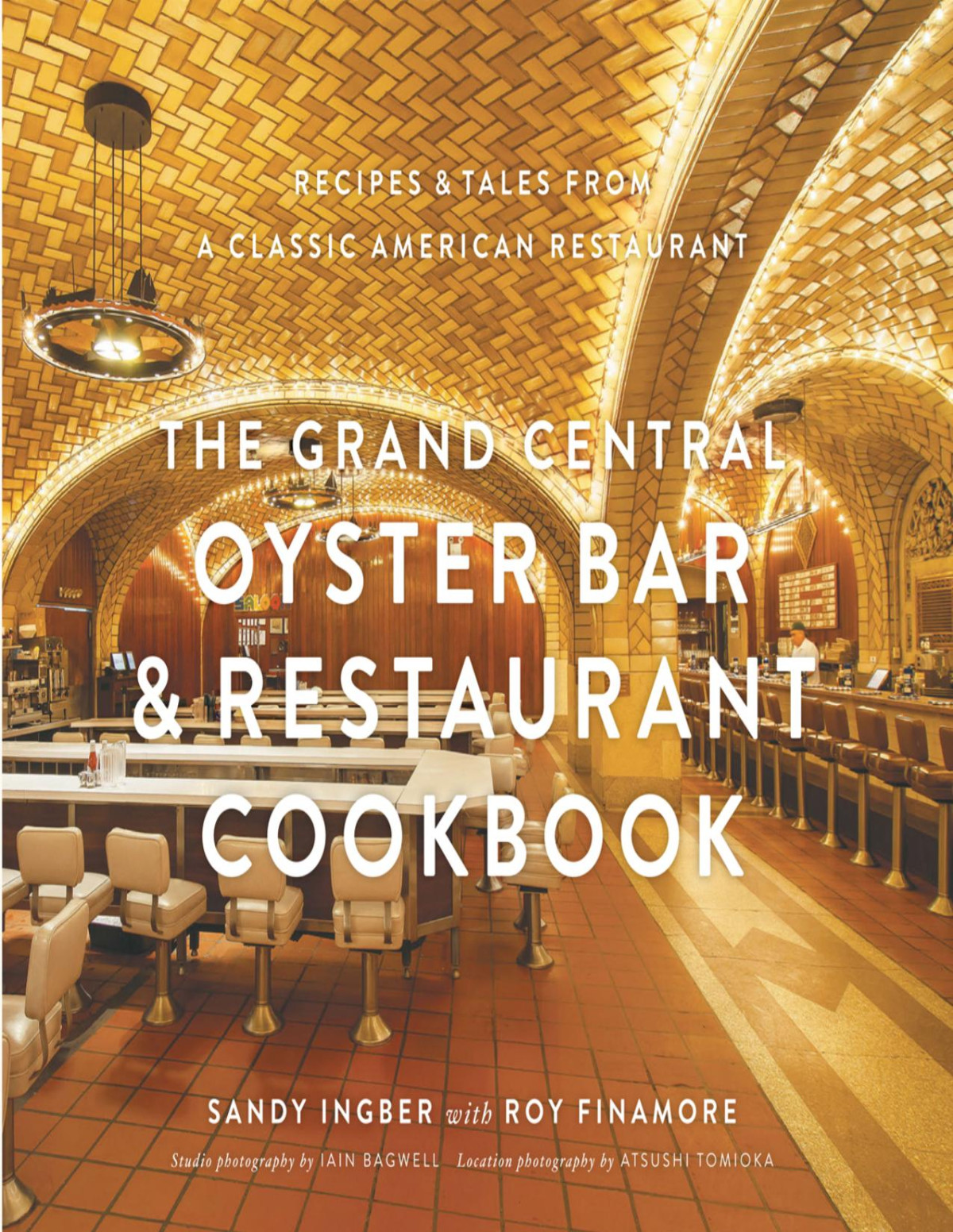 The Grand Central Oyster Bar Restaurant Cookbook 3rd Edition Sandy Ingber