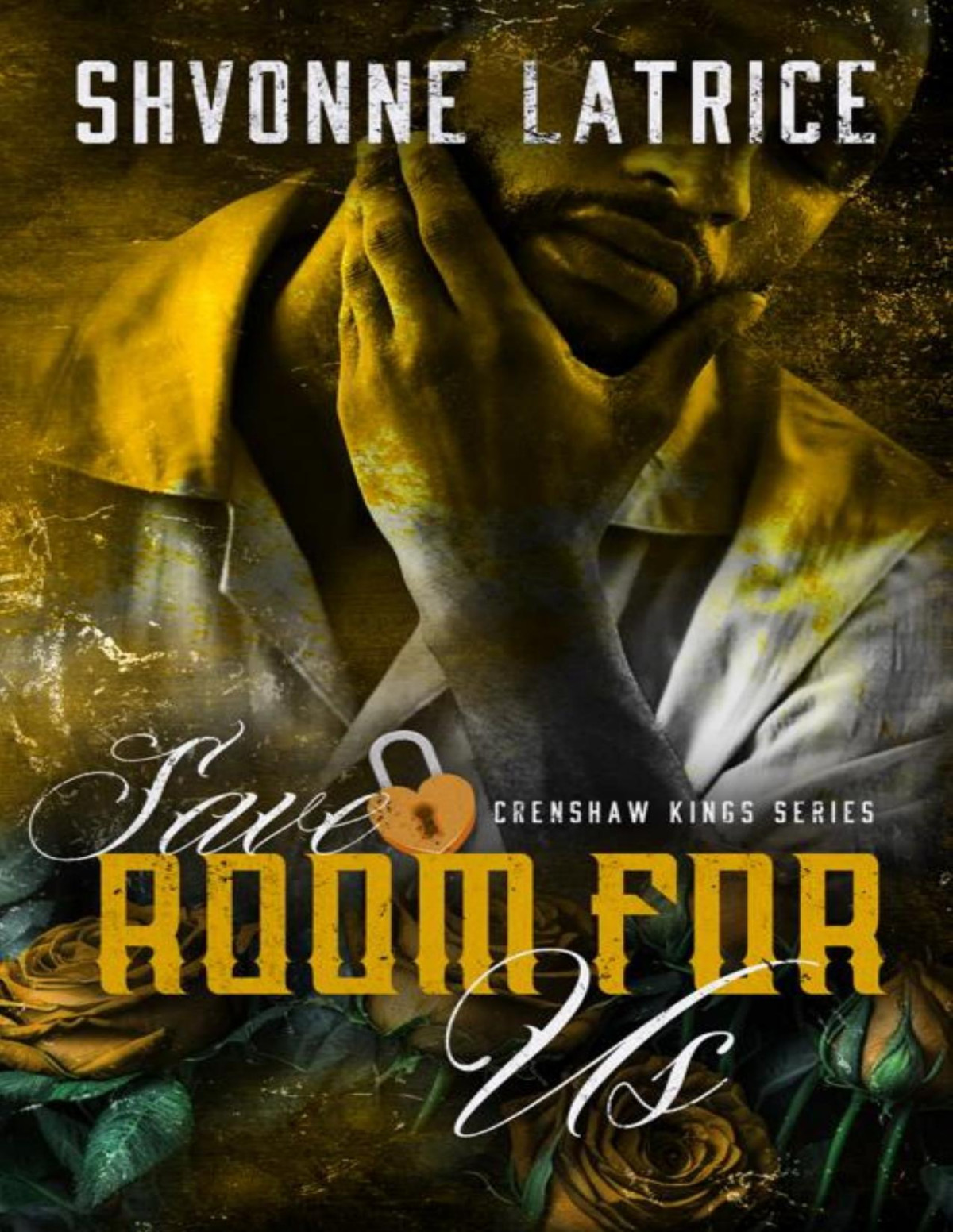 Save Room For Us Crenshaw Kings Book 7 Shvonne Latrice