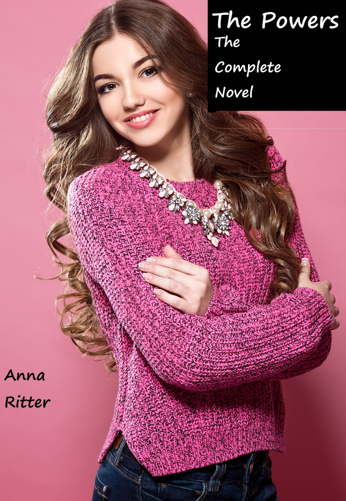 The Powers The Complete Novel Ritter Anna