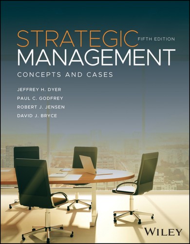Strategic Management 5th Edition Jeffrey H Dyer Paul C Godfrey