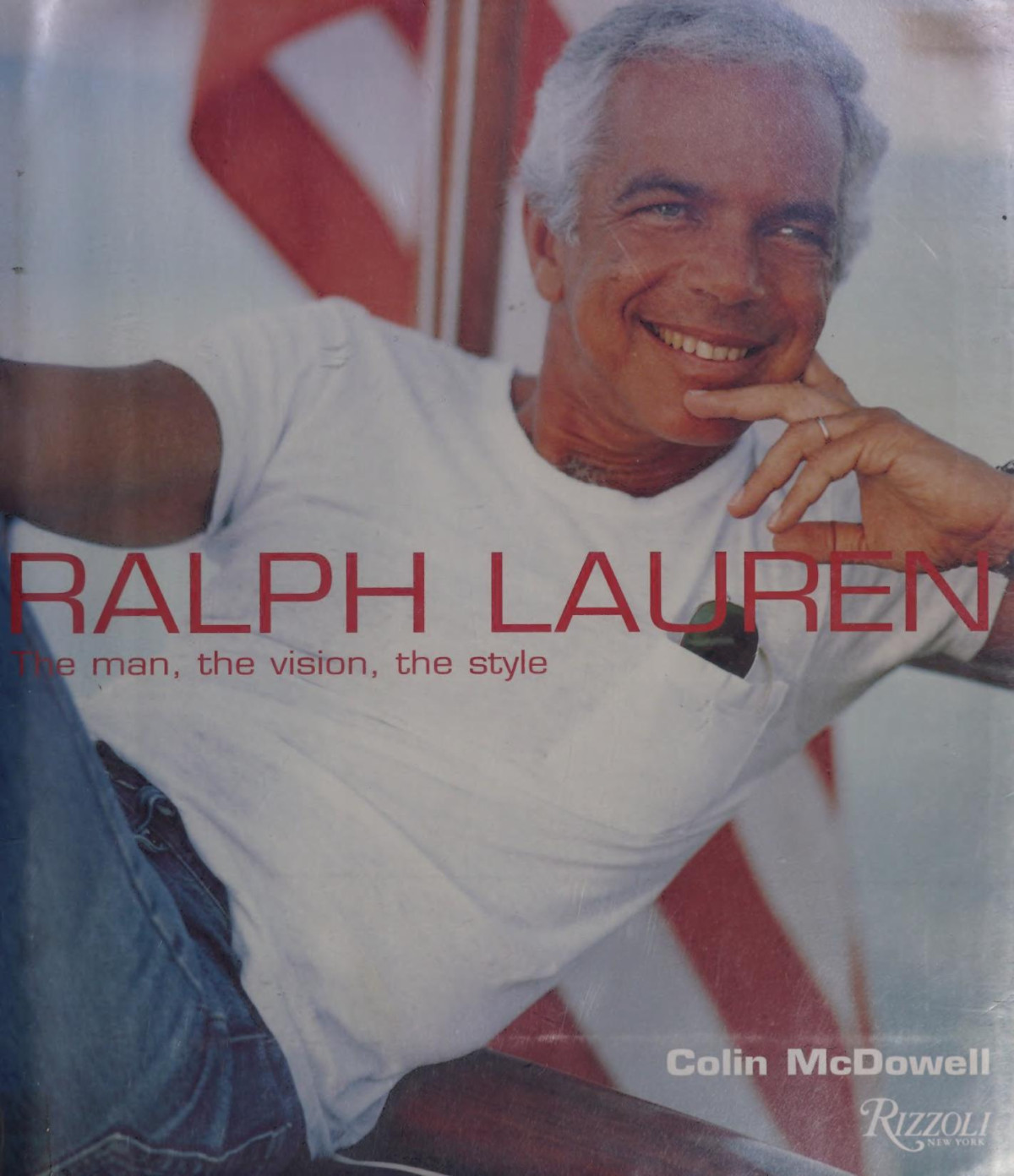 Ralph Lauren The Man The Vision The Style Mcdowell Colin