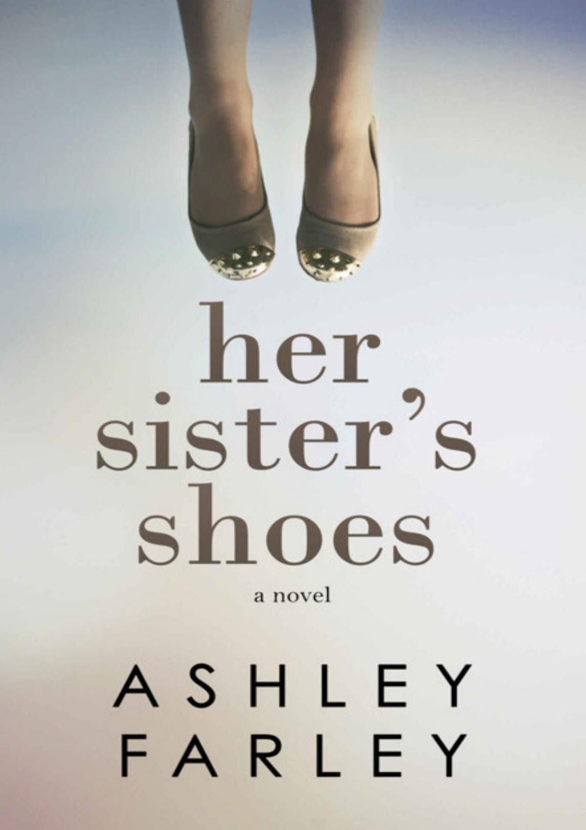 Her Sisters Shoes Ashley Farley