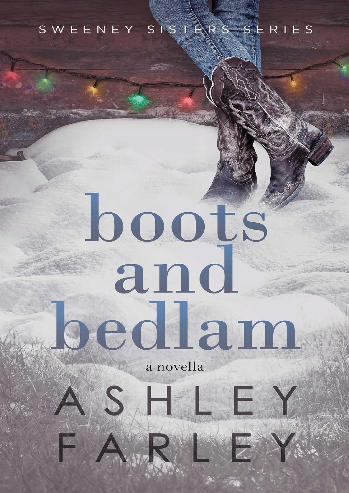 Boots And Bedlam Ashley Farley