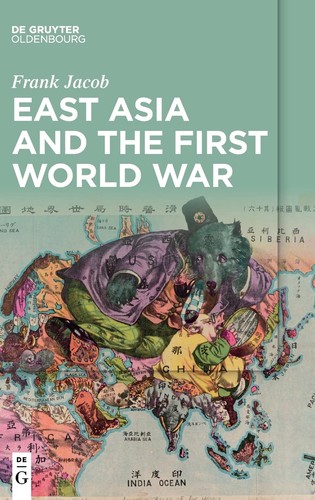 East Asia And The First World War 1st Edition Frank Jacob