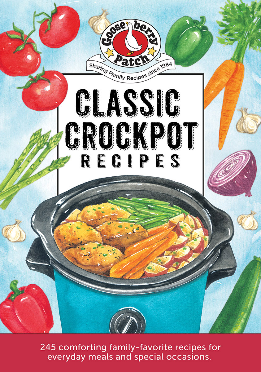 Classic Crockpot Recipes Gooseberry Patch