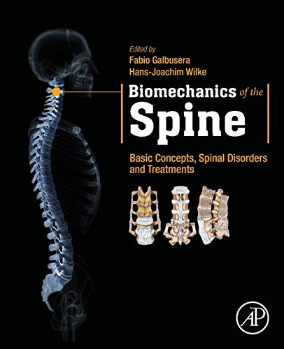 Biomechanics Of The Spine 1st Edition Fabio Galbusera Hansjoachim Wilke