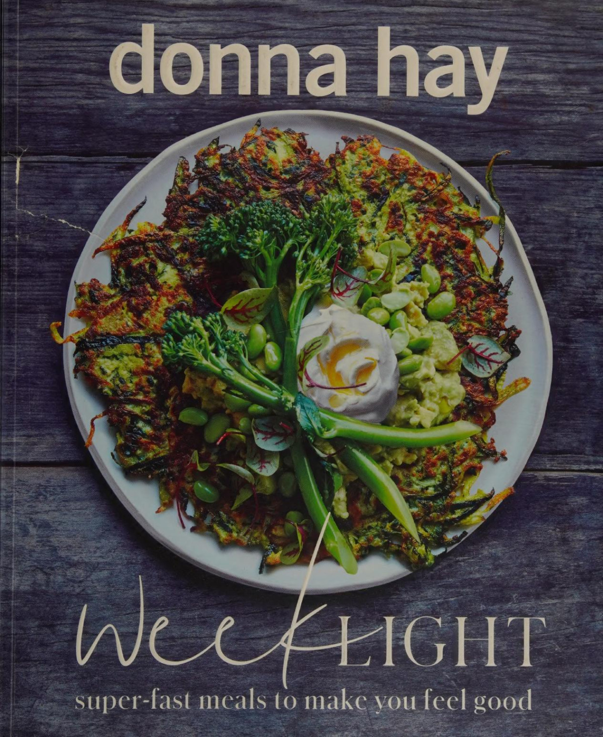 Week Light Superfast Meals To Make You Feel Good Illustrated Donna Hay