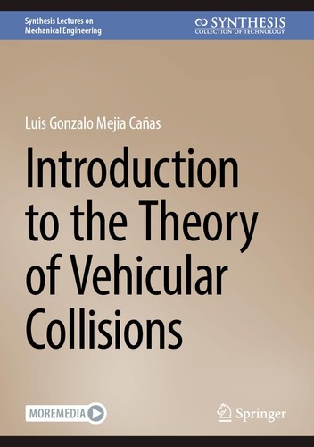 Introduction To The Theory Of Vehicular Collisions 2025th Edition Luis Gonzalo Mejia Caas
