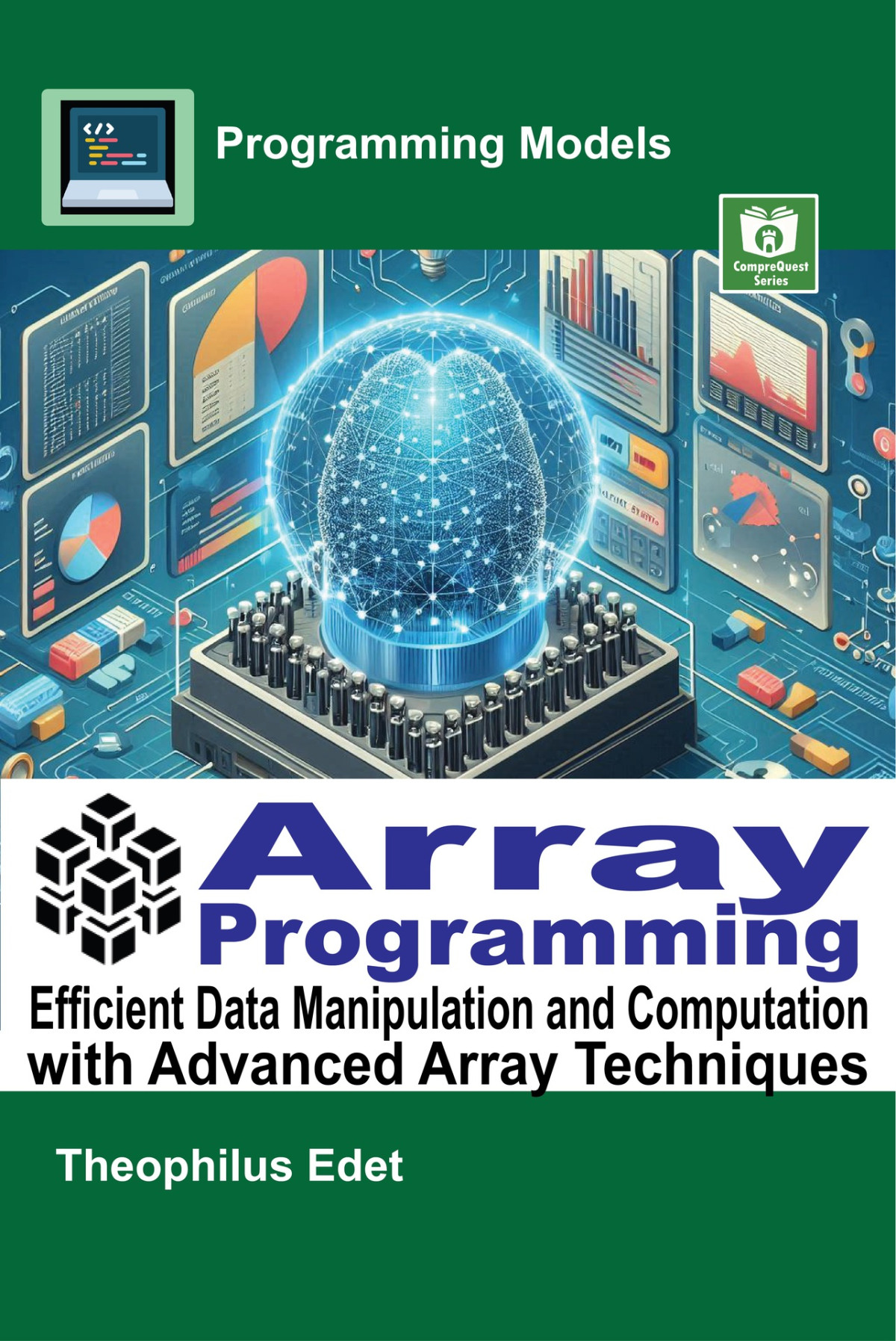 Array Programming Efficient Data Manipulation And Computation With Advanced Array Techniques Programming Models Edet