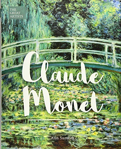 The Great Artists Claude Monet Ann Sumner Claude Monet