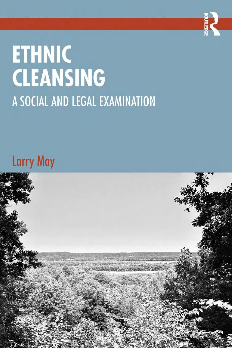 Ethnic Cleansing A Social And Legal Examination Larry May