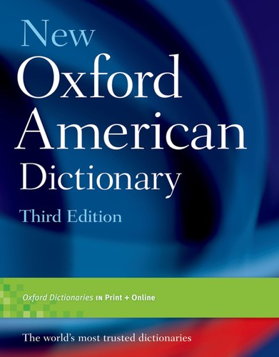 New Oxford American Dictionary 3rd Edition Angus Stevenson Editor Christine A Lindberg Editor