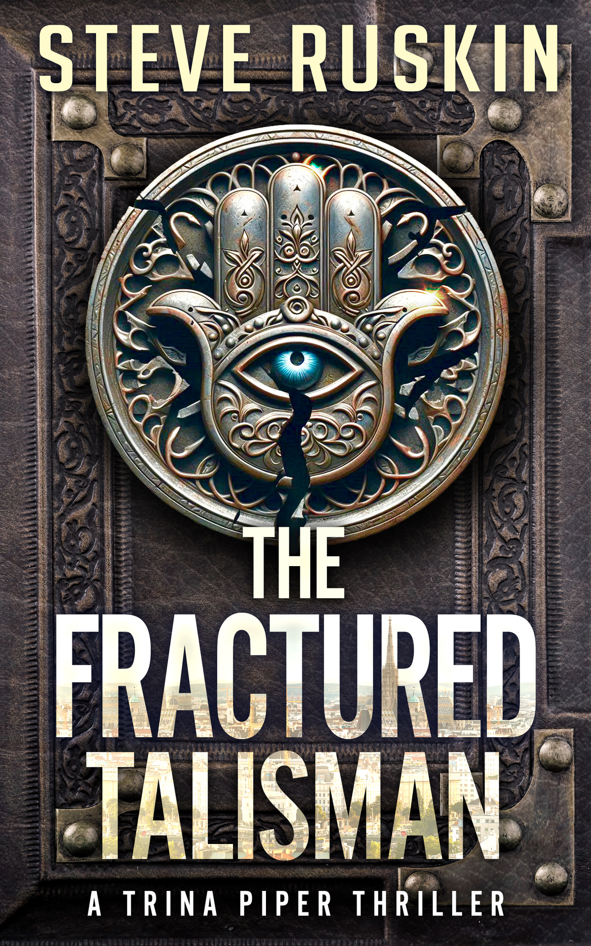 The Fractured Talisman A Trina Piper Thriller Trina Piper Thrillers Book 3 Steve Ruskin