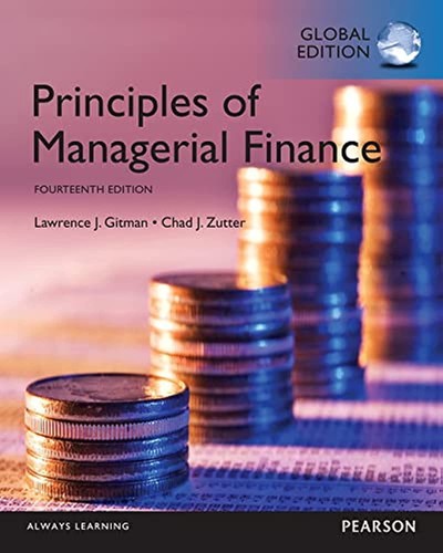 Principles Of Managerial Finance Global Edition 14th Edition Lawrence J Gitman