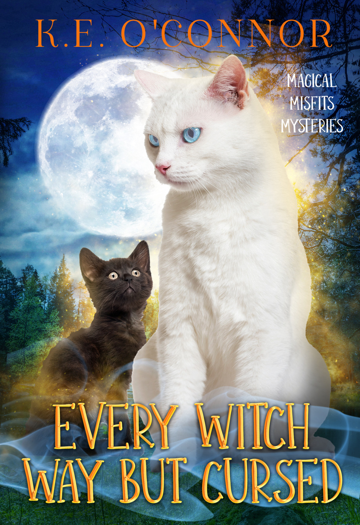 Every Witch Way But Cursed Magical Misfits Mysteries Book 17 Ke Oconnor