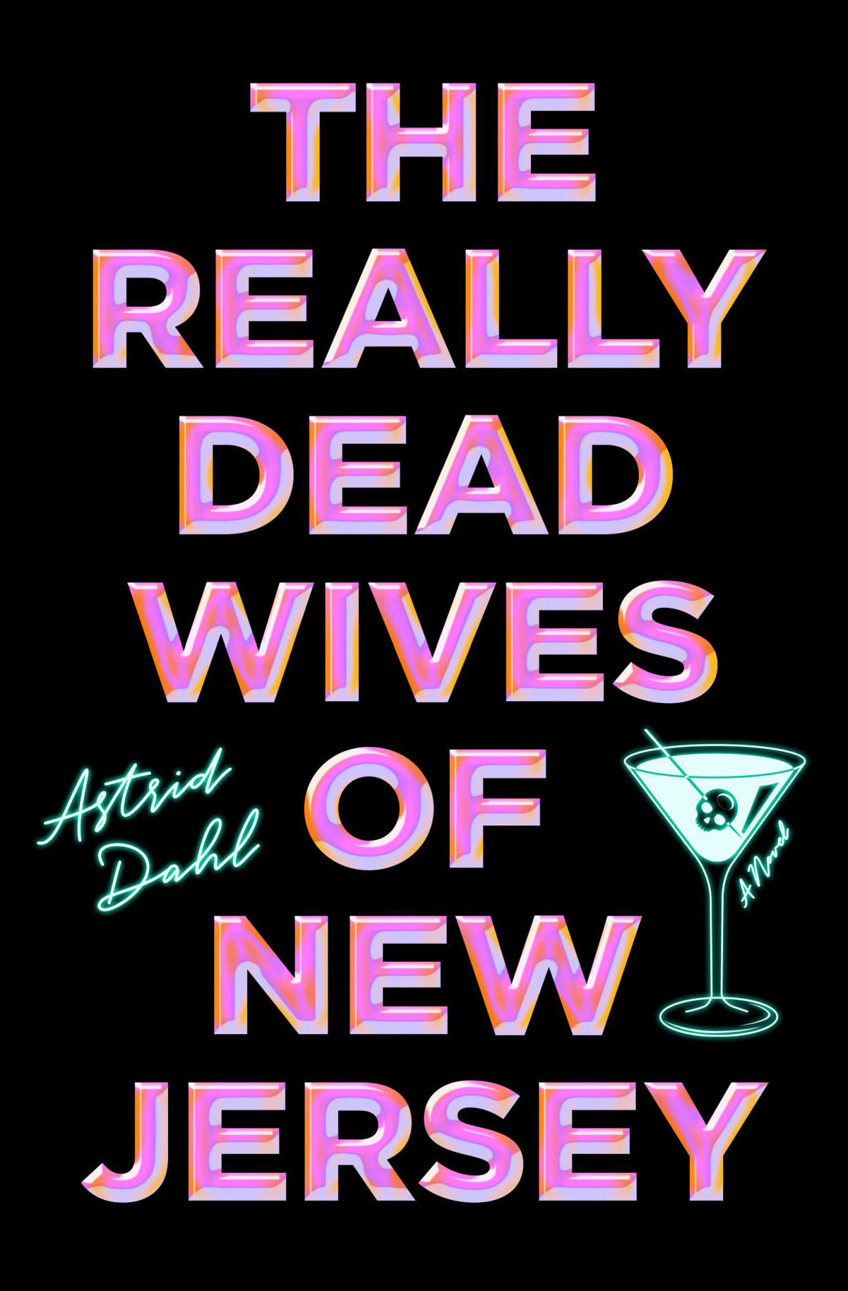 The Really Dead Wives Of New Jersey 1st Edition Astrid Dahl