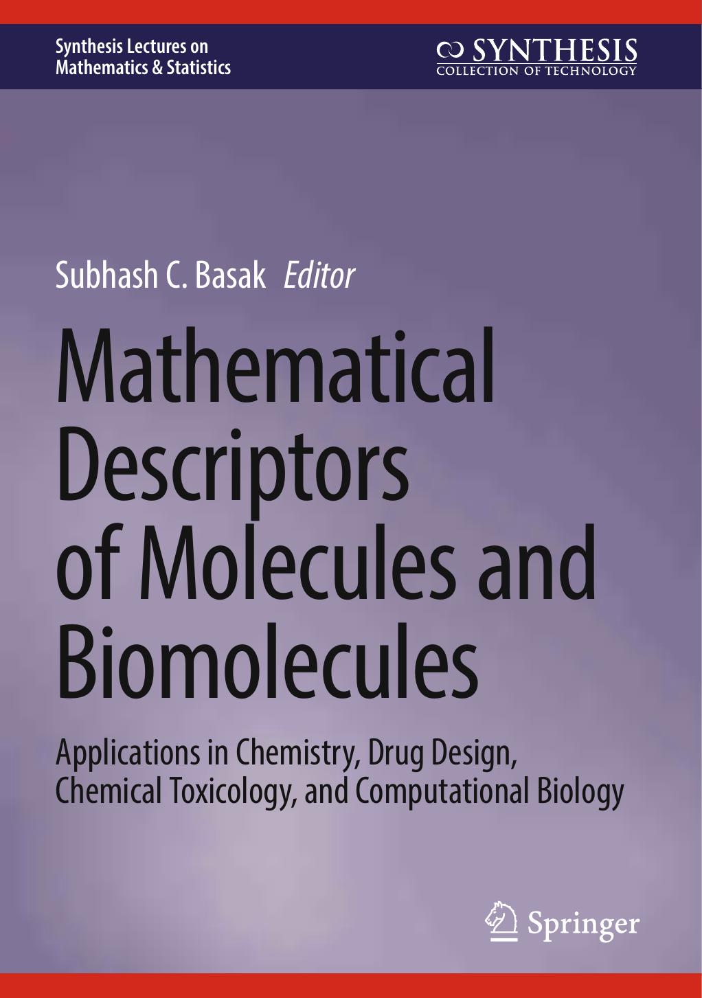 Mathematical Descriptors Of Molecules And Biomolecules Subhash C Basak