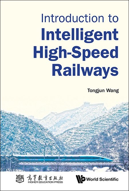 Introduction To Intelligent Highspeed Railways Tongjun Wang