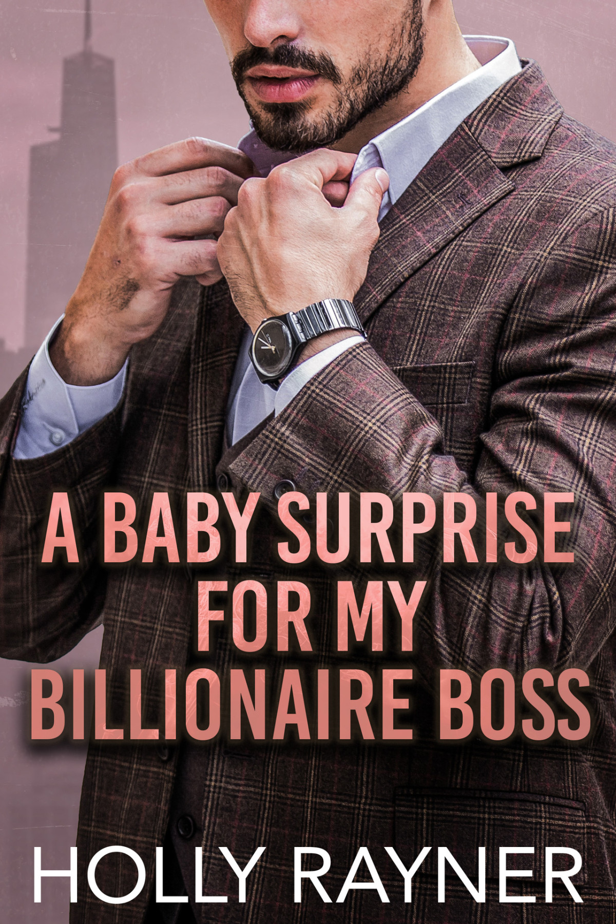A Baby Surprise For My Billionaire Boss Holly Rayner