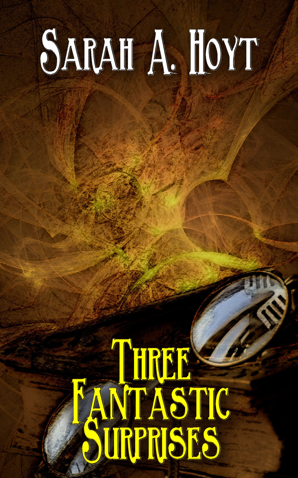 Three Fantastic Surprises Sarah A Hoyt