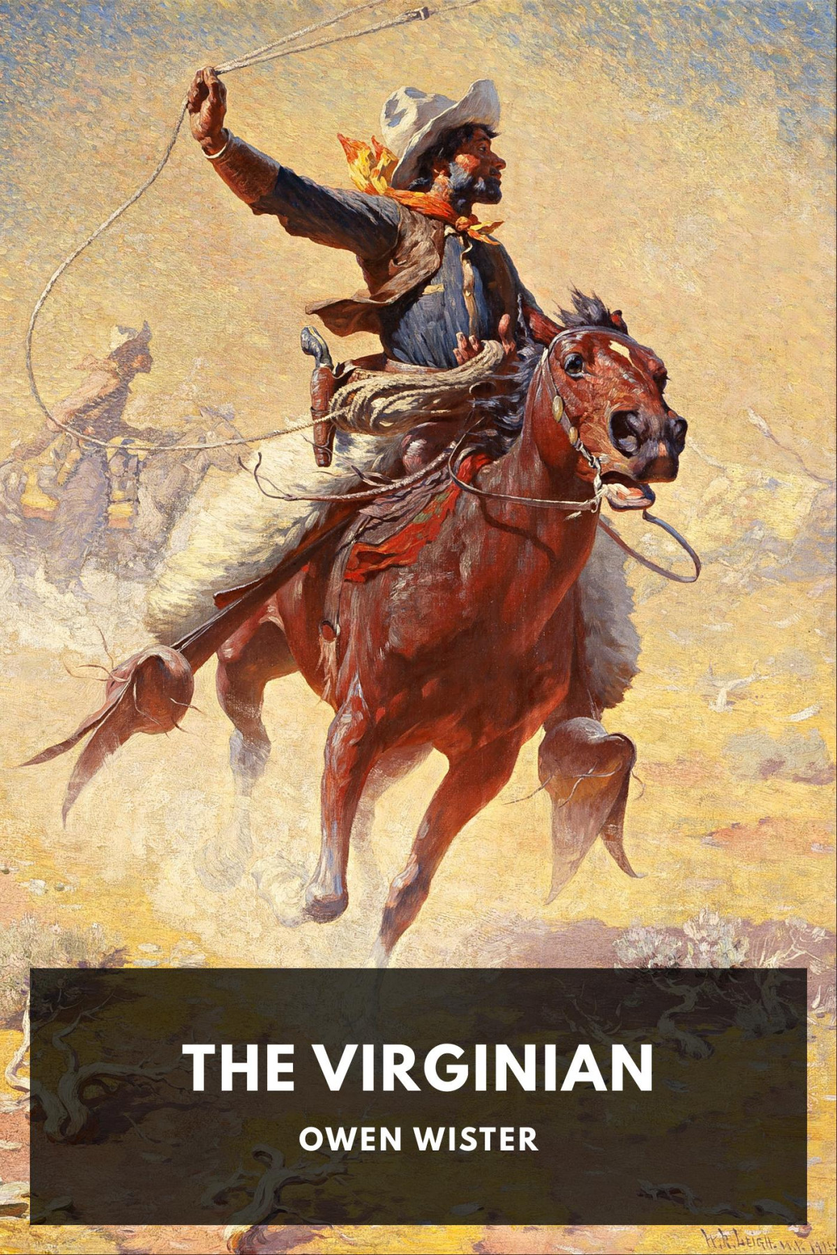 The Virginian A Horseman Of The Plains Owen Wister