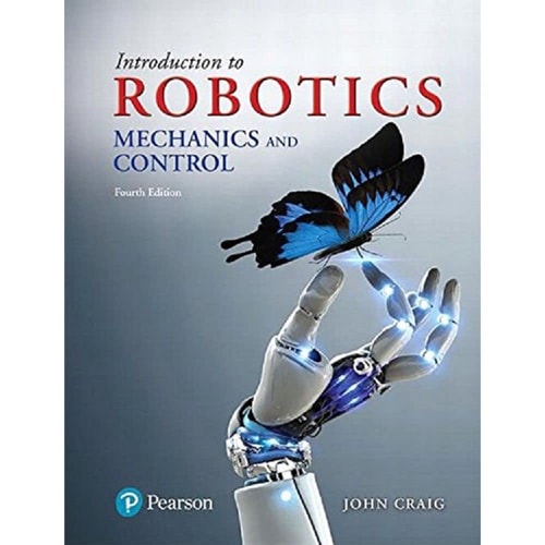 Introduction To Robotics Mechanics And Control 4th Edition John Craig