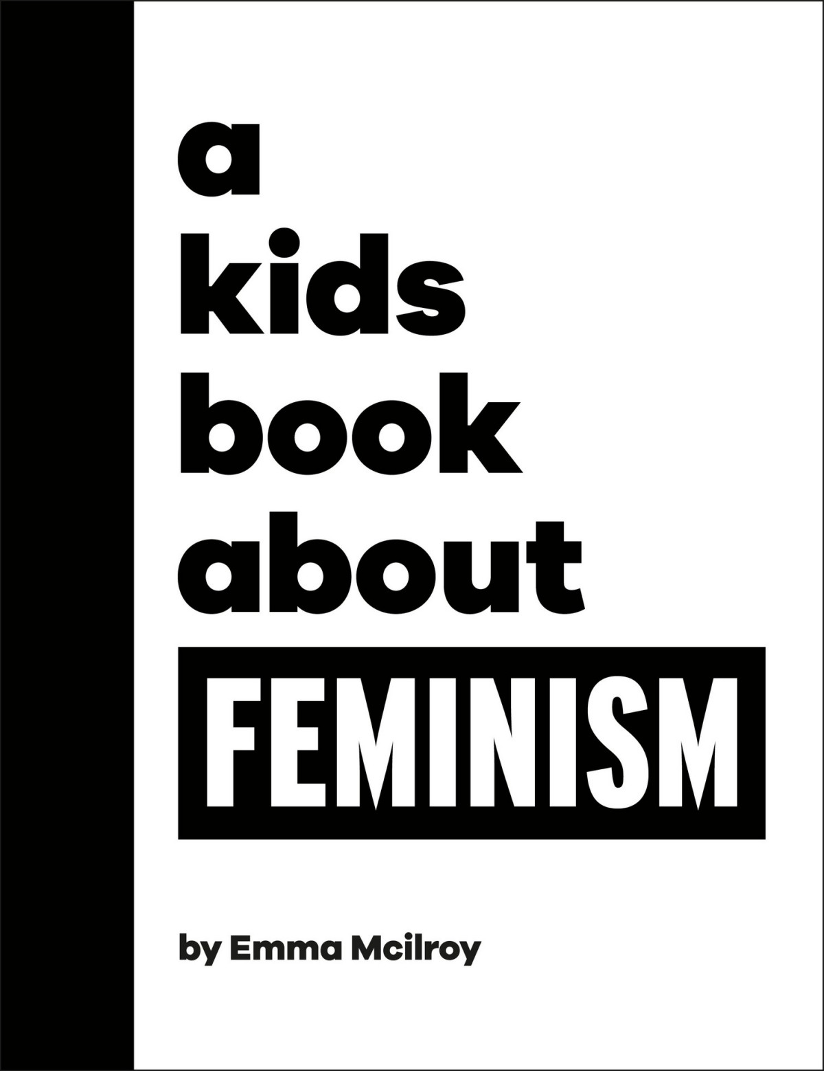 A Kids Book About Feminism Emma Mcilroy