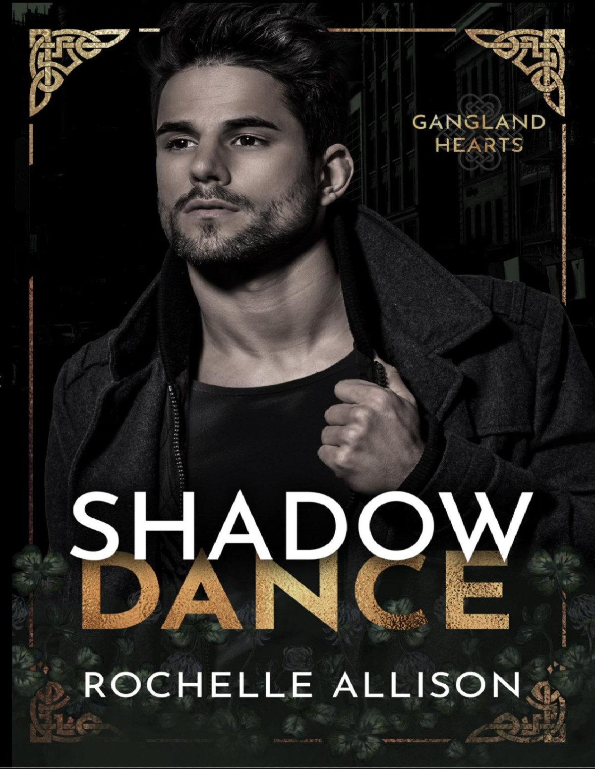 Shadow Dance Gangland Hearts Book 3 Rochelle Allison