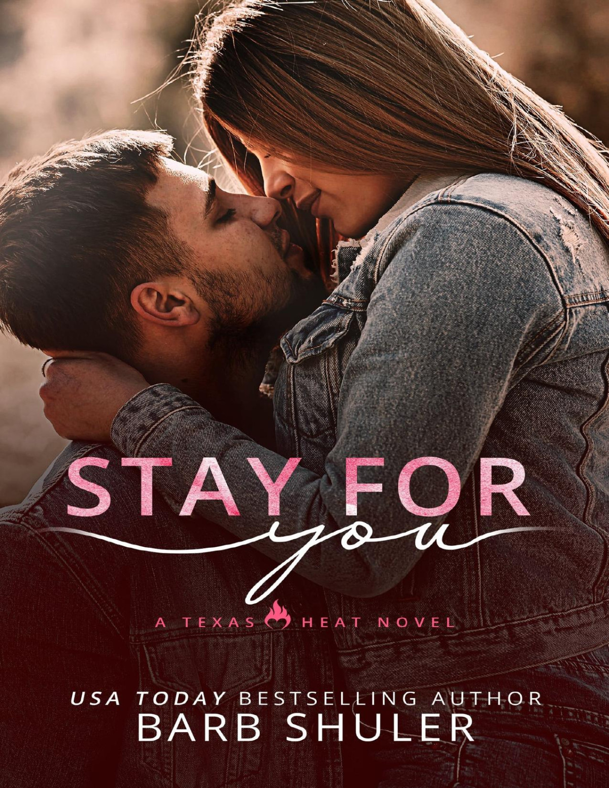 Stay For You Texas Heat Series Barb Shuler