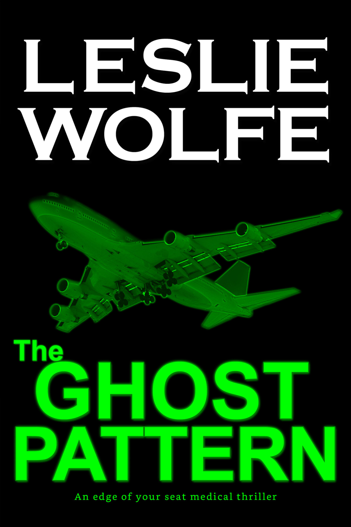 The Ghost Pattern An Edge Of Your Seat Medical Thriller Alex Hoffmann Book 4 Leslie Wolfe