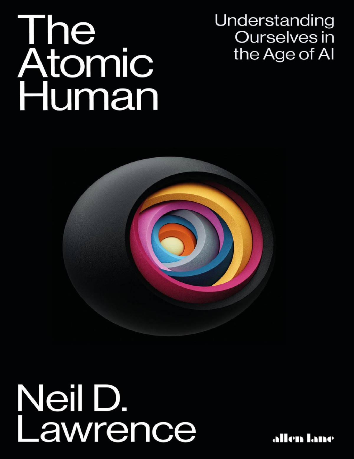 The Atomic Human Neil D Lawrence