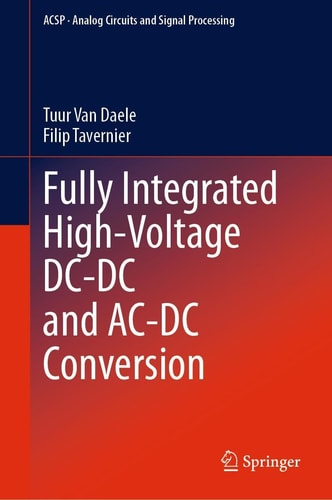 Fully Integrated Highvoltage Dcdc And Acdc Conversion Tuur Van Daele