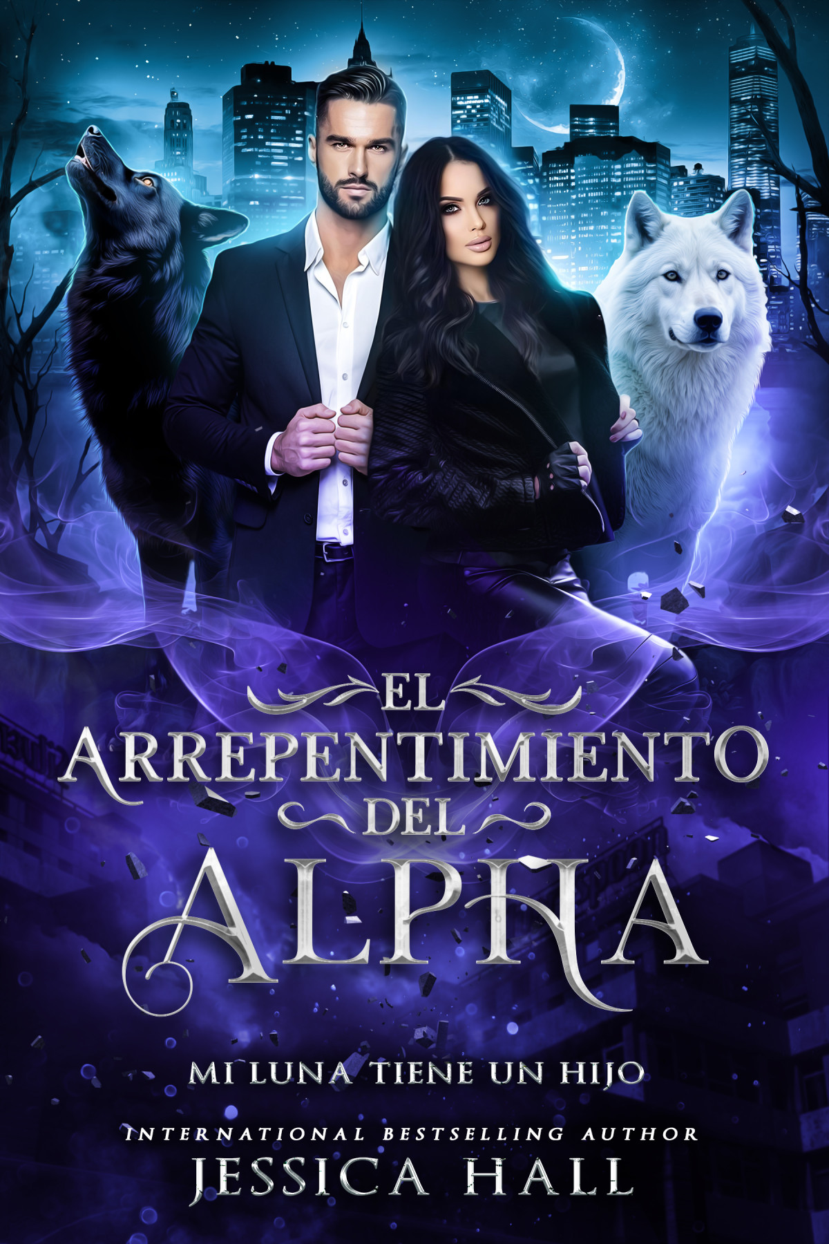 El Arrepentimiento Del Alpha Mi Luna Tiene Un Hijo Jessica Hall